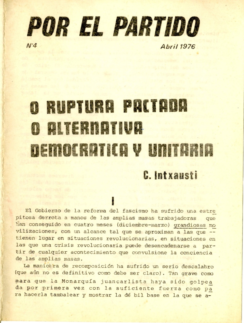  SU, ORT, UJM, Reconocimiento de los derechos sindicales y políticos. Ruptura o Reforma pactada, Intxausti 