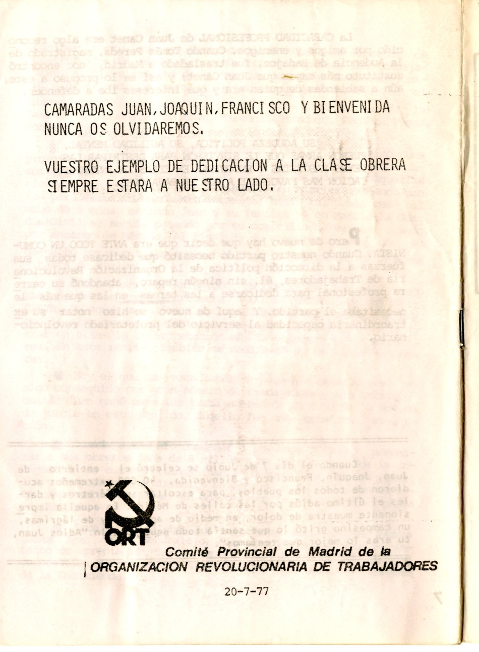 Juan Canet kolat, abogado. Secretario General de Madrid ORT. Miembro del CC de la ORT. Falleció en accidente de tráfico en tierras de Extremadura, cuando iba a participar en un mitin de la Candidatura de los Trabajadores en 1979
